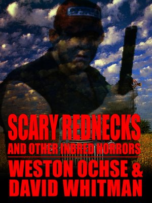 cover image of Scary Rednecks & Other Inbred Horrors